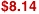 $8.14